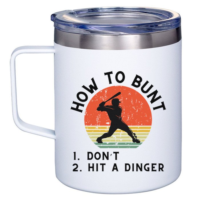 How To Bunt DonT Hit A Dinger Baseball Player 12oz Stainless Steel Coffee Mug