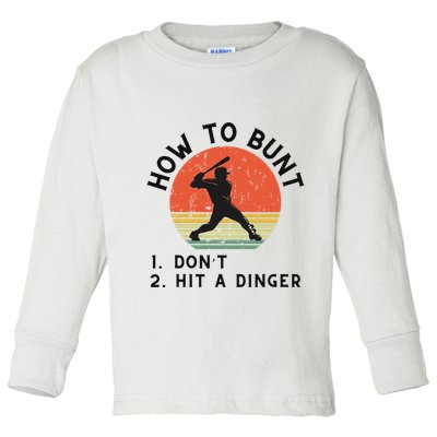 How To Bunt DonT Hit A Dinger Baseball Player Toddler Long Sleeve Shirt