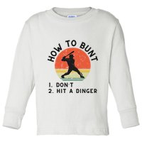 How To Bunt DonT Hit A Dinger Baseball Player Toddler Long Sleeve Shirt