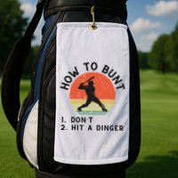 How To Bunt DonT Hit A Dinger Baseball Player Golf Towel