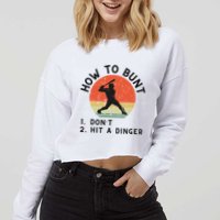 How To Bunt DonT Hit A Dinger Baseball Player Cropped Pullover Crew