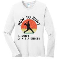How To Bunt DonT Hit A Dinger Baseball Player Ladies Long Sleeve Shirt