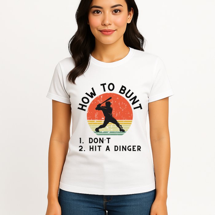 How To Bunt DonT Hit A Dinger Baseball Player Womens T-Shirt