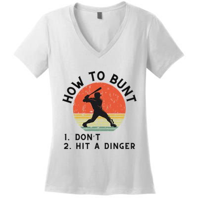 How To Bunt DonT Hit A Dinger Baseball Player Women's V-Neck T-Shirt