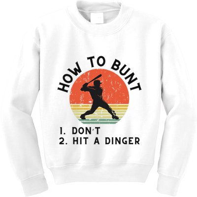 How To Bunt DonT Hit A Dinger Baseball Player Kids Sweatshirt