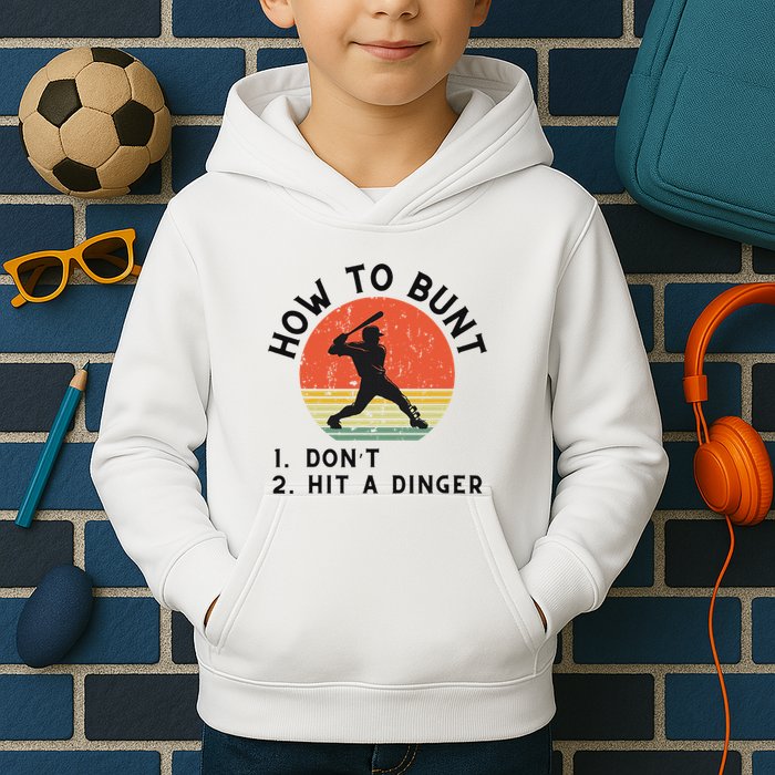 How To Bunt DonT Hit A Dinger Baseball Player Kids Hoodie