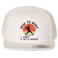 How To Bunt DonT Hit A Dinger Baseball Player Wool Snapback Cap