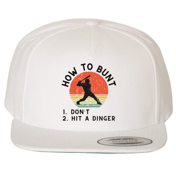 How To Bunt DonT Hit A Dinger Baseball Player Wool Snapback Cap