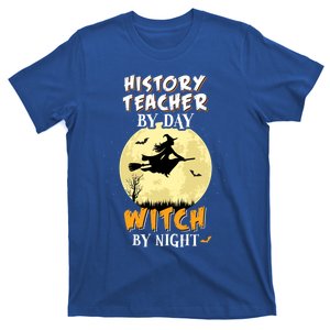 History Teacher By Day Witch By Night Gift Funny T-Shirt