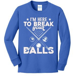 Here To Break Your Balls Sarcastic Billiards Pool Cute Gift Kids Long Sleeve Shirt