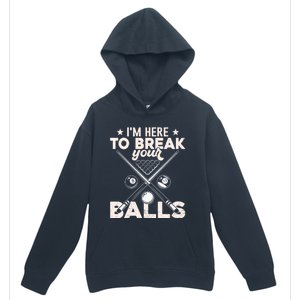 Here To Break Your Balls Sarcastic Billiards Pool Cute Gift Urban Pullover Hoodie