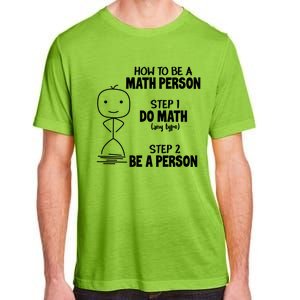 How To Be A Math Person Gift I Funny Match Teacher Gift Adult ChromaSoft Performance T-Shirt