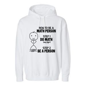 How To Be A Math Person Gift I Funny Match Teacher Gift Garment-Dyed Fleece Hoodie