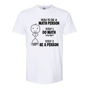 How To Be A Math Person Gift I Funny Match Teacher Gift Softstyle CVC T-Shirt