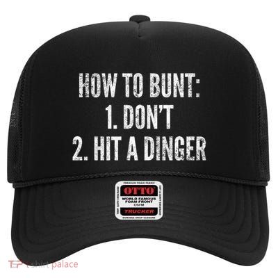 How To Bunt Funny Hit A Dinger Home Run Baseball High Crown Mesh Back Trucker Hat