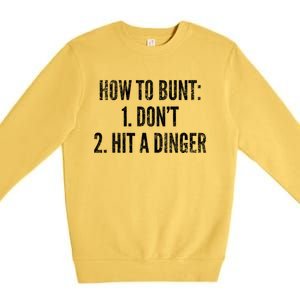 How To Bunt Hit A Dinger Funny Baseball Player Home Run Fun Cute Gift Premium Crewneck Sweatshirt