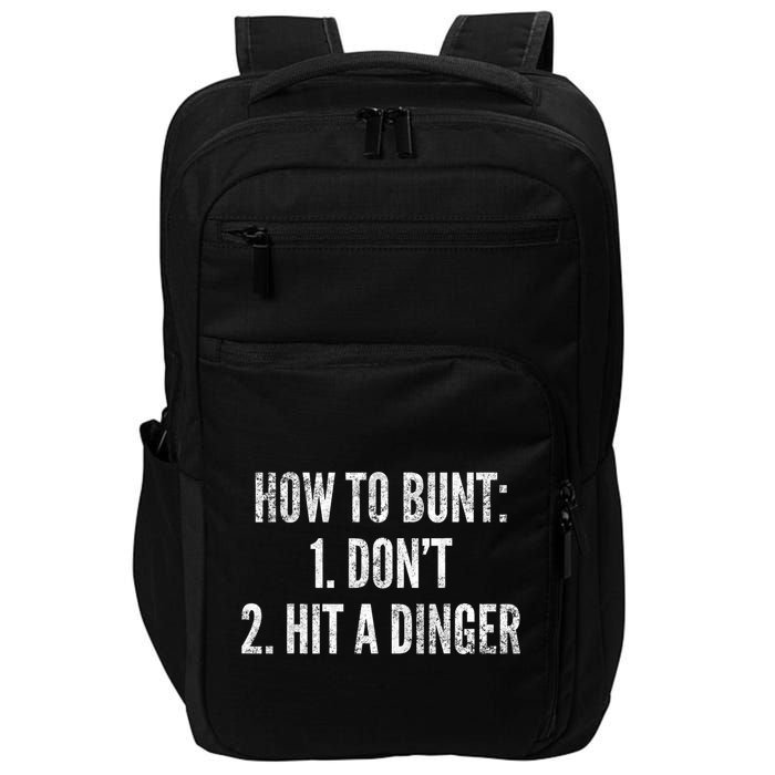 How To Bunt Hit A Dinger Funny Baseball Player Home Run Fun Cute Gift Impact Tech Backpack