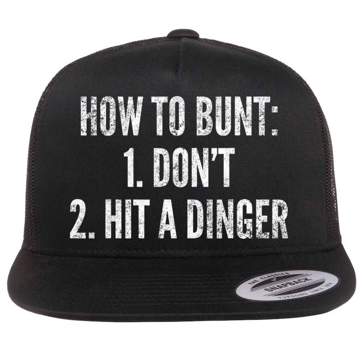 How To Bunt Hit A Dinger Funny Baseball Player Home Run Fun Cute Gift Flat Bill Trucker Hat