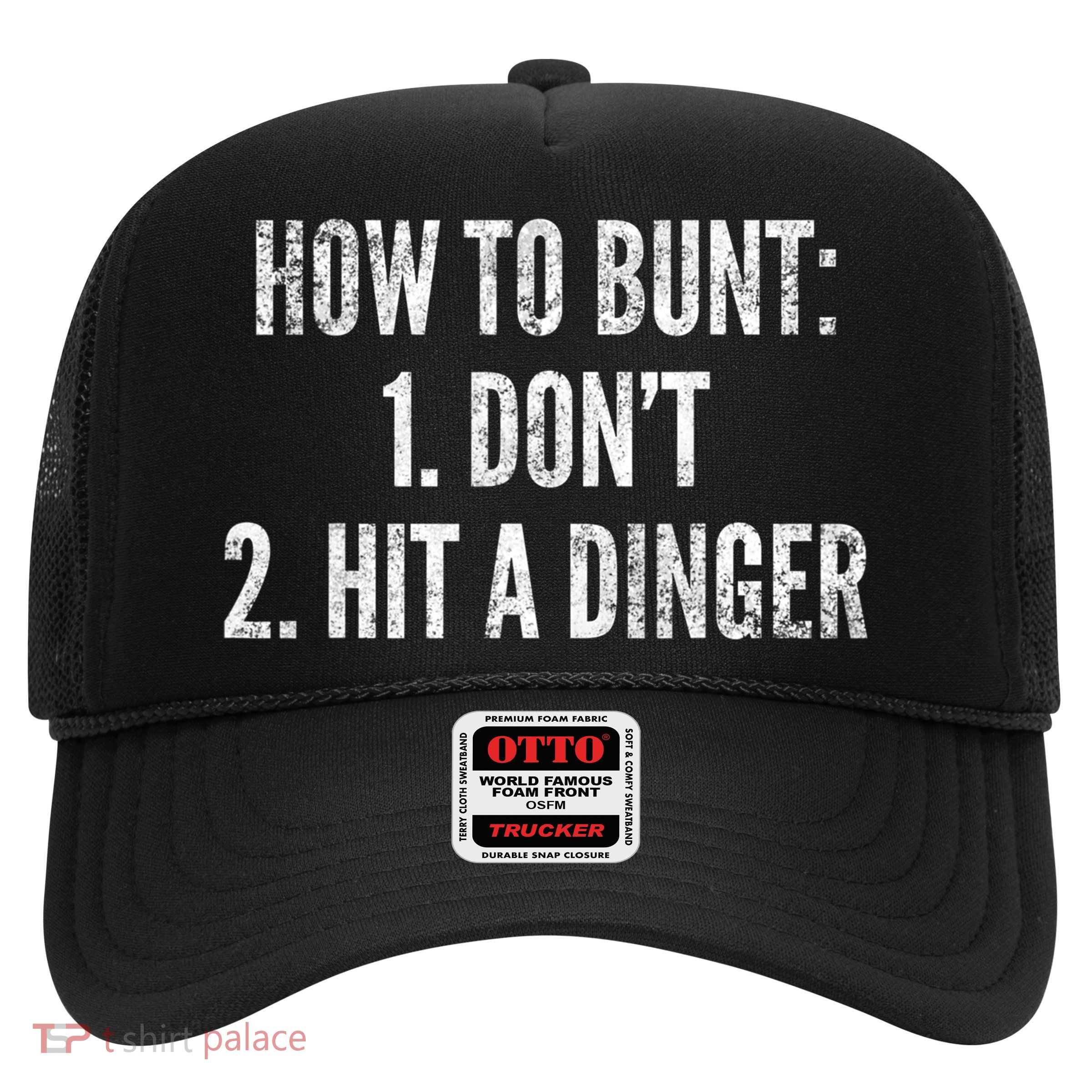 How To Bunt Hit A Dinger Funny Baseball Player Home Run Fun Cute Gift Trucker Hat