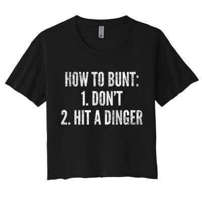 How To Bunt Hit A Dinger Funny Baseball Player Home Run Fun Cute Gift Women's Crop Top Tee