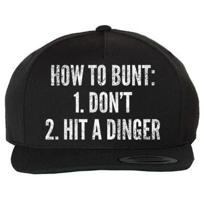 How To Bunt Hit A Dinger Funny Baseball Player Home Run Fun Cute Gift Wool Snapback Cap