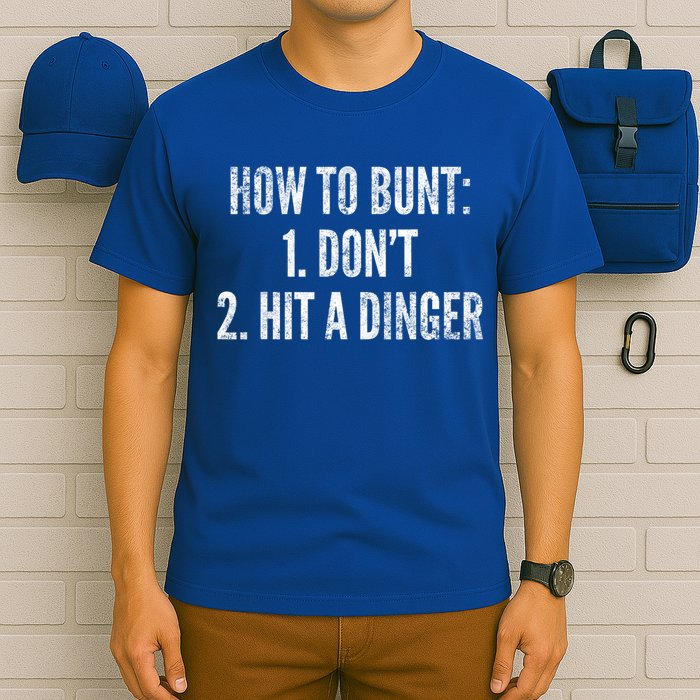 How To Bunt Hit A Dinger Funny Baseball Player Home Run Fun Cute Gift T-Shirt