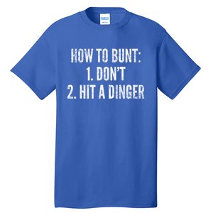 How To Bunt Hit A Dinger Funny Baseball Player Home Run Fun Cute Gift Tall T-Shirt