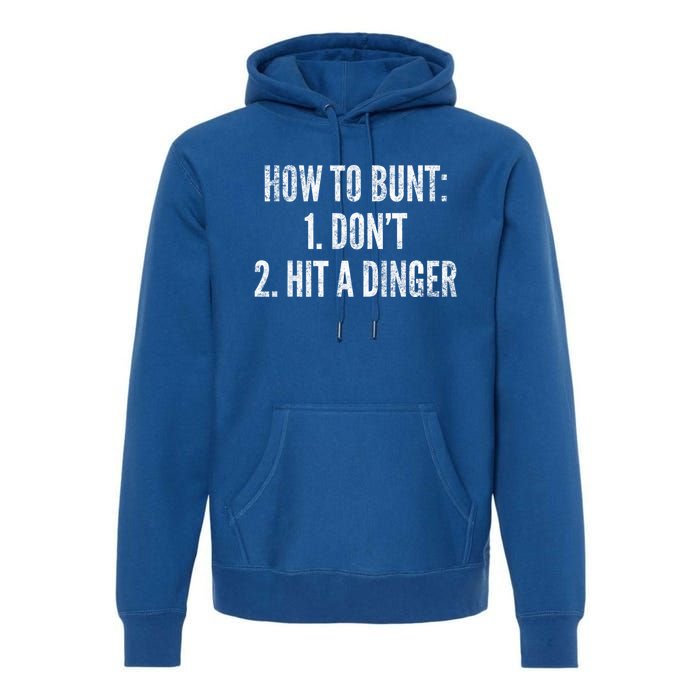 How To Bunt Hit A Dinger Funny Baseball Player Home Run Fun Cute Gift Premium Hoodie