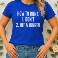 How To Bunt Hit A Dinger Funny Baseball Player Home Run Fun Cute Gift Womens T-Shirt