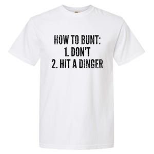 How To Bunt Hit A Dinger Funny Baseball Player Home Run Fun Cute Gift Garment-Dyed Heavyweight T-Shirt