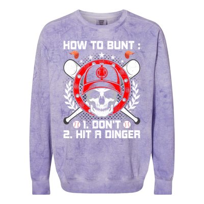 How To Bunt Don't Hit A Dinger Baseball Lover Cute Gift Colorblast Crewneck Sweatshirt