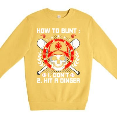 How To Bunt Don't Hit A Dinger Baseball Lover Cute Gift Premium Crewneck Sweatshirt