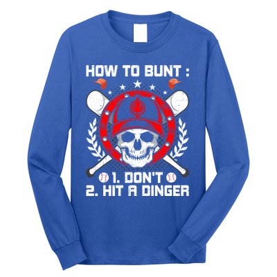 How To Bunt Don't Hit A Dinger Baseball Lover Cute Gift Long Sleeve Shirt