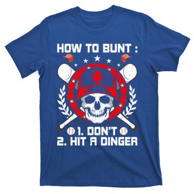 How To Bunt Don't Hit A Dinger Baseball Lover Cute Gift T-Shirt