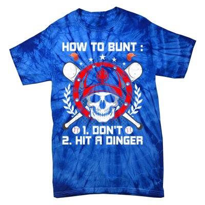 How To Bunt Don't Hit A Dinger Baseball Lover Cute Gift Tie-Dye T-Shirt