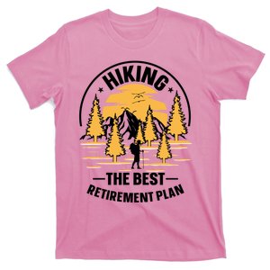 Hiking The Best Retirement Plan Hiker Adventure Outdoor Great Gift T-Shirt