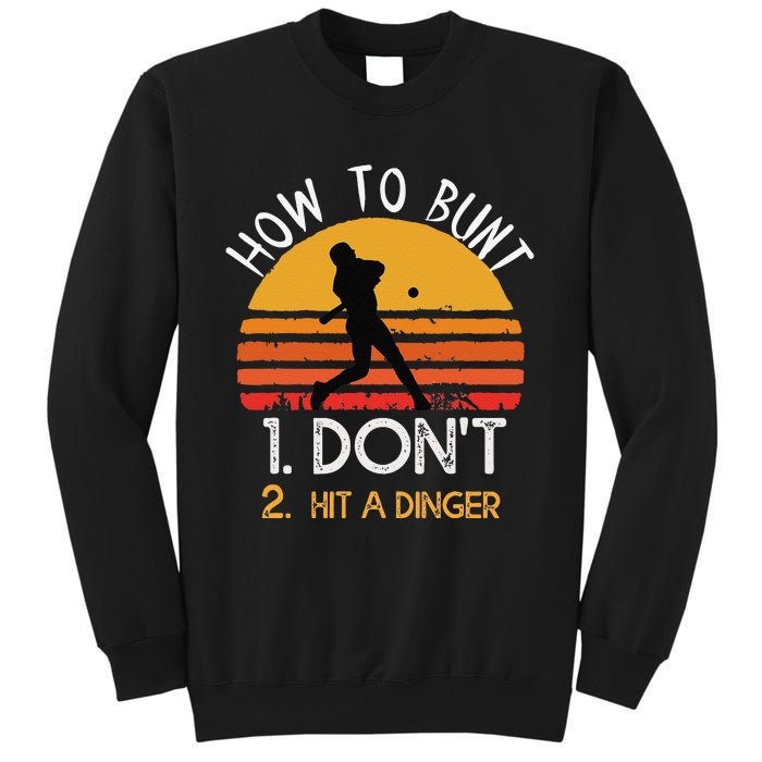 How To Bunt Don't Hit A Dinger Baseball Sports Tall Sweatshirt