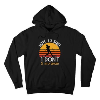 How To Bunt Don't Hit A Dinger Baseball Sports Tall Hoodie