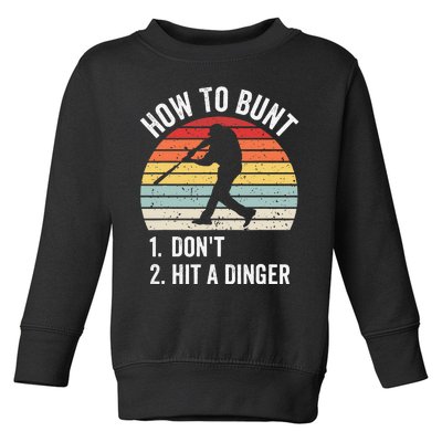 How To Bunt Don't Hit A Dinger Baseball Sports Toddler Sweatshirt