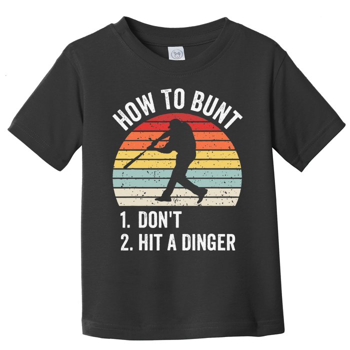 How To Bunt Don't Hit A Dinger Baseball Sports Toddler T-Shirt