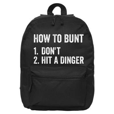 How To Bunt DonT Hit A Dinger Funny Baseball Softball 16 in Basic Backpack