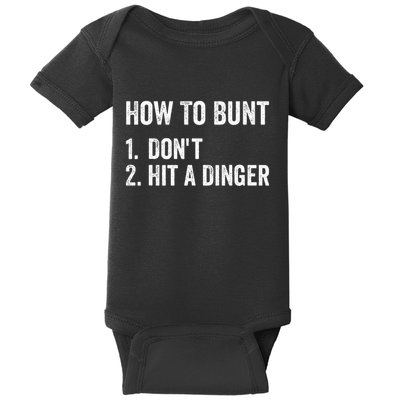 How To Bunt DonT Hit A Dinger Funny Baseball Softball Baby Bodysuit