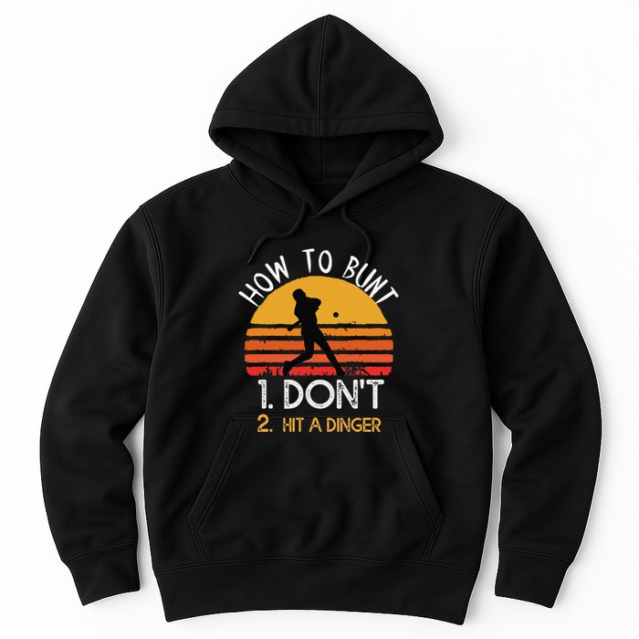 How To Bunt Don't Hit A Dinger Baseball Sports Hoodie