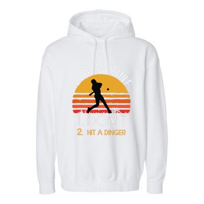 How To Bunt Don't Hit A Dinger Baseball Sports Garment-Dyed Fleece Hoodie