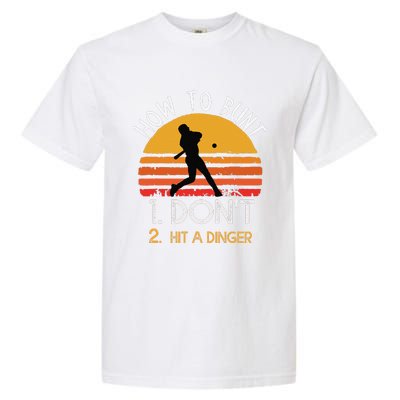 How To Bunt Don't Hit A Dinger Baseball Sports Garment-Dyed Heavyweight T-Shirt