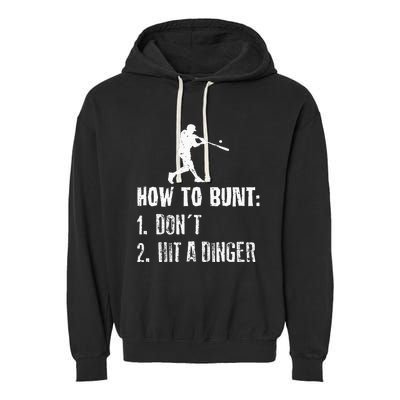 How To Bunt Dont Hit A Dinger Funny Baseball Garment-Dyed Fleece Hoodie