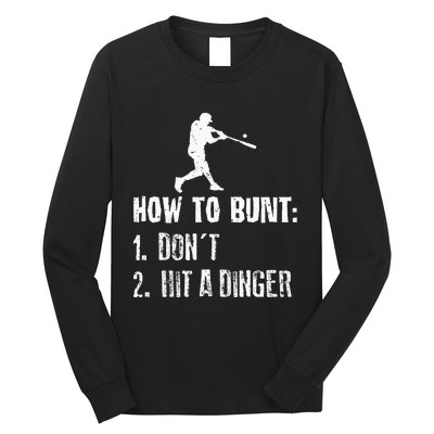 How To Bunt Dont Hit A Dinger Funny Baseball Long Sleeve Shirt