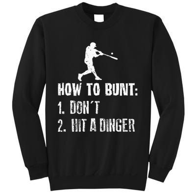 How To Bunt Dont Hit A Dinger Funny Baseball Sweatshirt