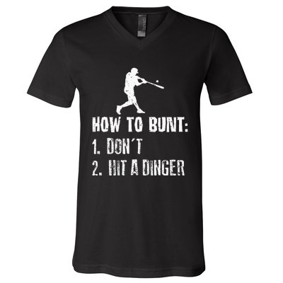 How To Bunt Dont Hit A Dinger Funny Baseball V-Neck T-Shirt