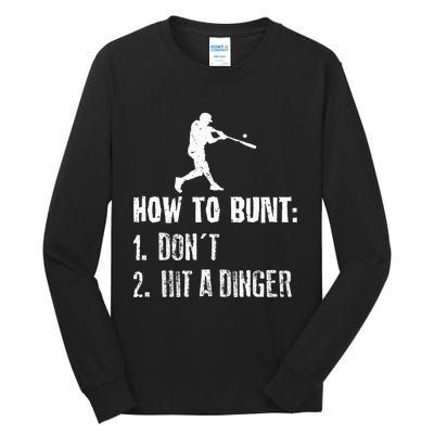 How To Bunt Dont Hit A Dinger Funny Baseball Tall Long Sleeve T-Shirt